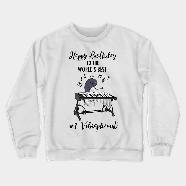 Happy Birthday to the World's Best Vibraphone Player Funny Musician Crewneck Sweatshirt by Mochabonk